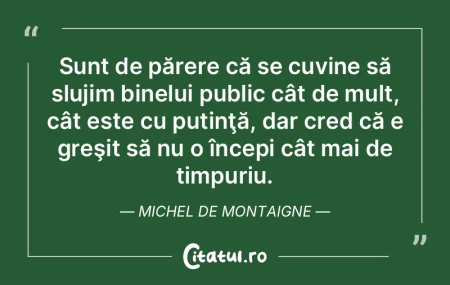 Greşelile trebuie condamnate indiferent...