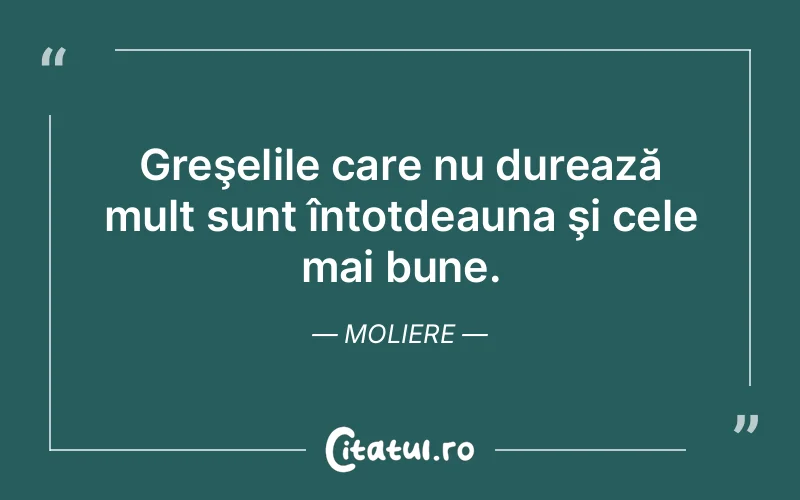 Citat Moliere - citate viata