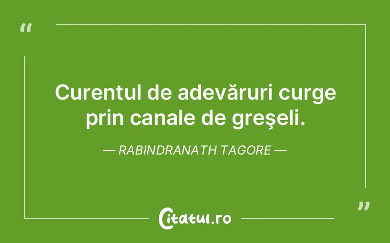 Citat Rabindranath Tagore - citate viata