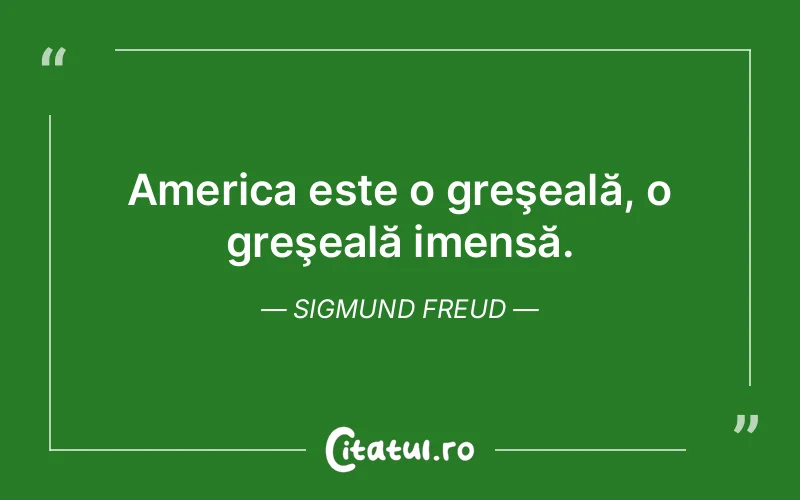 Citat Sigmund Freud - citate viata