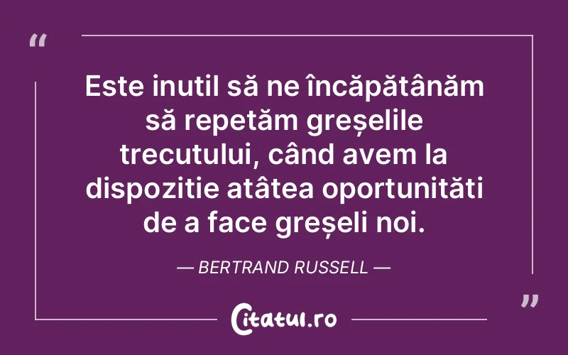 Citat Bertrand Russell - citate viata