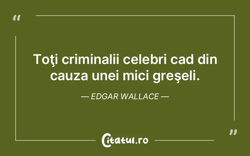 Citat Edgar Wallace - citate viata