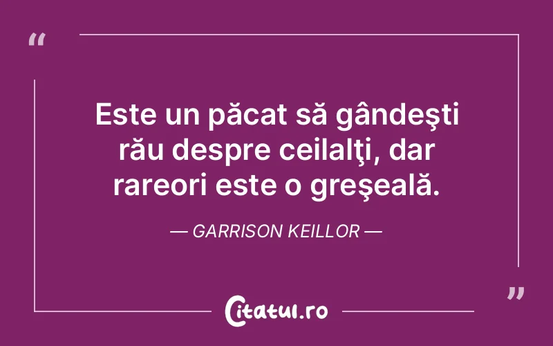 Citat Garrison Keillor - citate viata