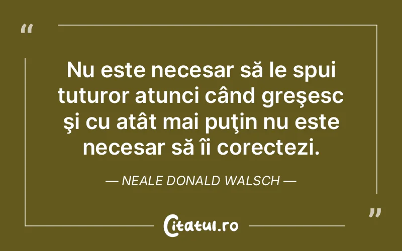 Citat Neale Donald Walsch - citate viata