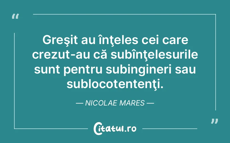 Citat Nicolae Mares - citate viata