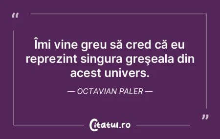 Singurele momente când nu fac greşeli ... Singurele momente când nu fac greşeli ...
