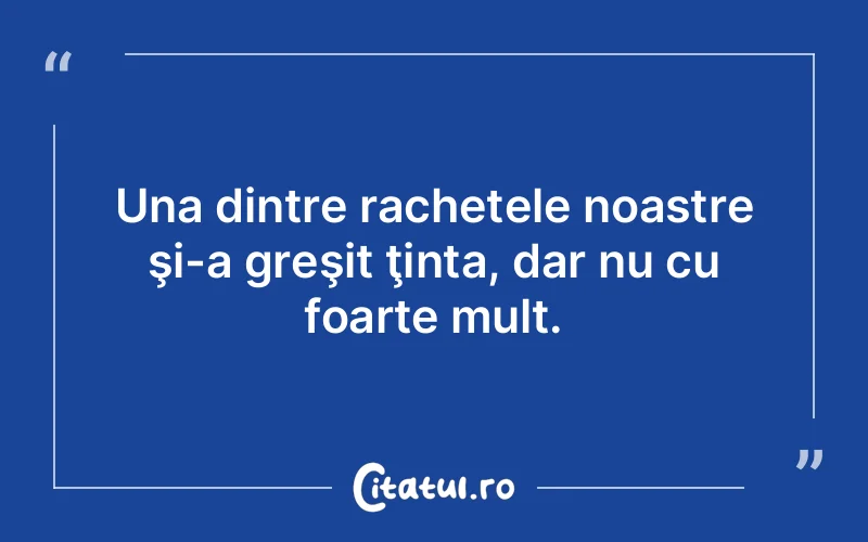 Citat Autor necunoscut - citate viata