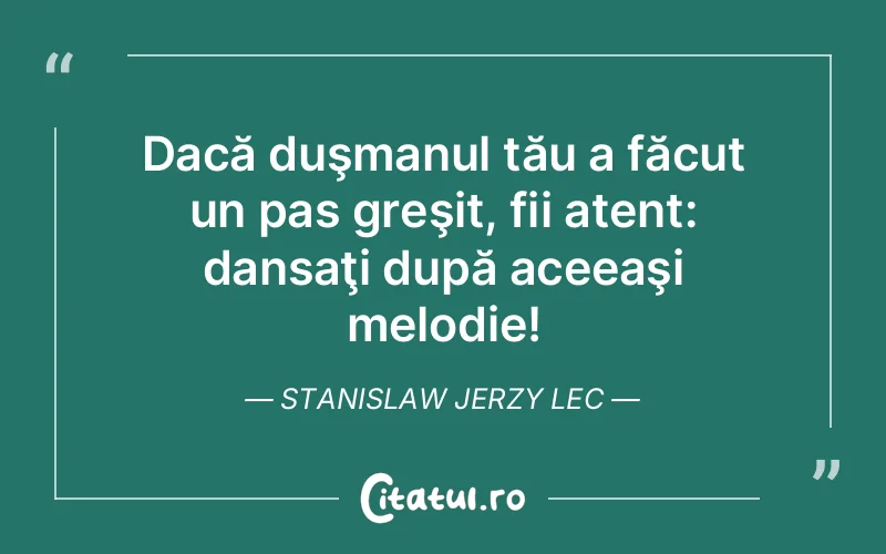 Citat Stanislaw Jerzy Lec - citate viata
