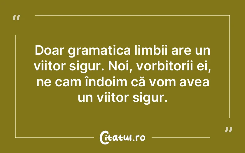 Citat Autor necunoscut - citate viata