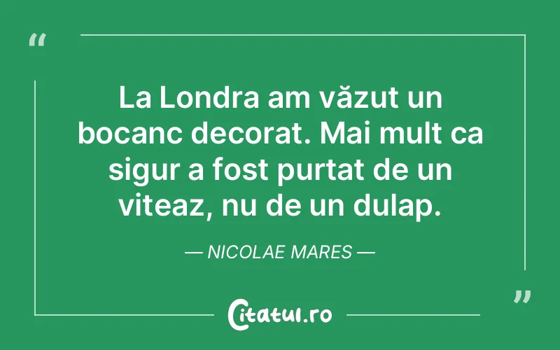 Citat Nicolae Mares - citate viata