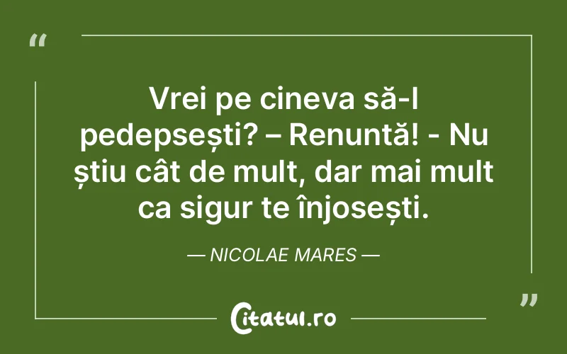 Citat Nicolae Mares - citate viata
