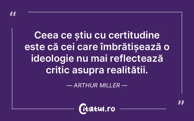 Citat Arthur Miller - citate viata
