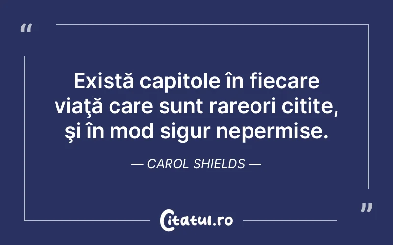 Citat Carol Shields - citate viata