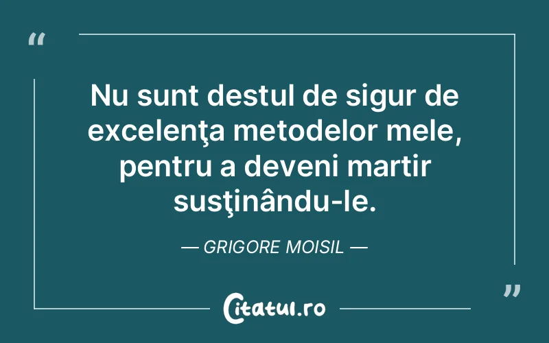 Citat Grigore Moisil - citate viata