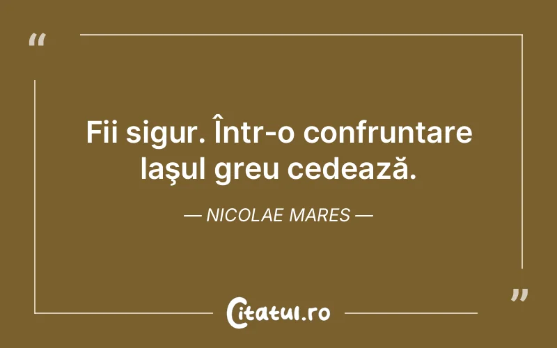 Citat Nicolae Mares - citate viata