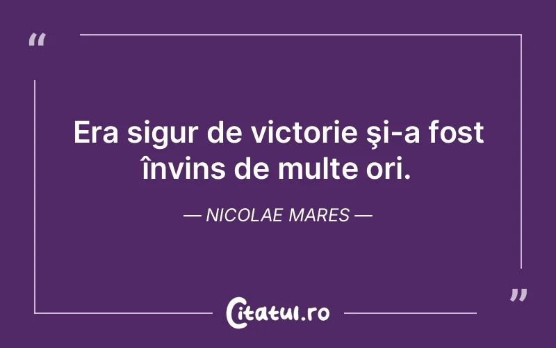 Citat Nicolae Mares - citate viata