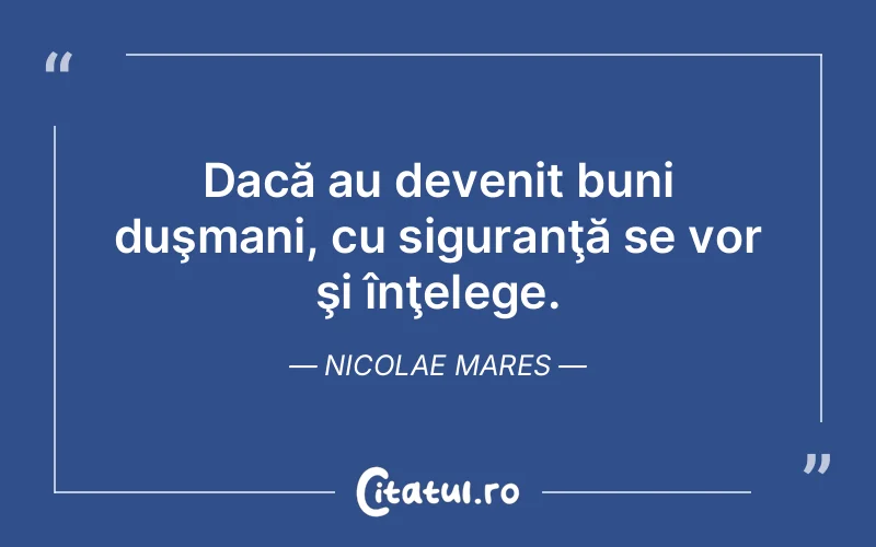 Citat Nicolae Mares - citate viata