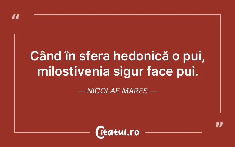 Citat Nicolae Mares - citate viata