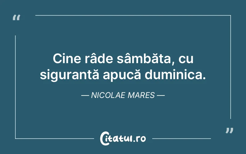 Citat Nicolae Mares - citate viata