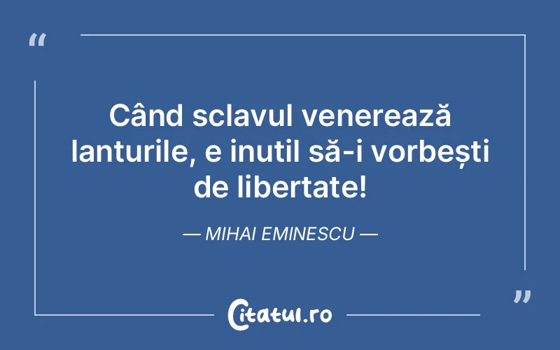 Citat Mihai Eminescu - citate viata