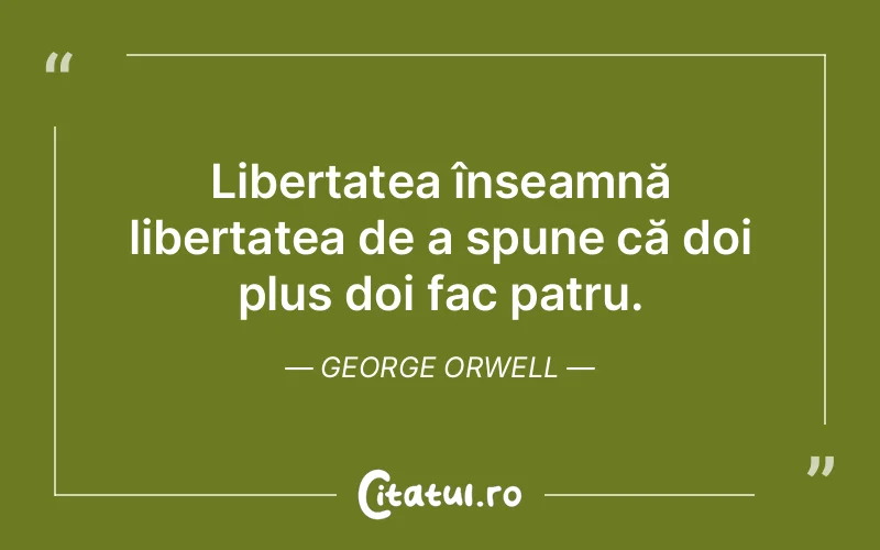 Citat George Orwell - citate viata