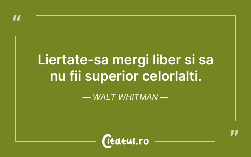 Citat Walt Whitman - citate viata