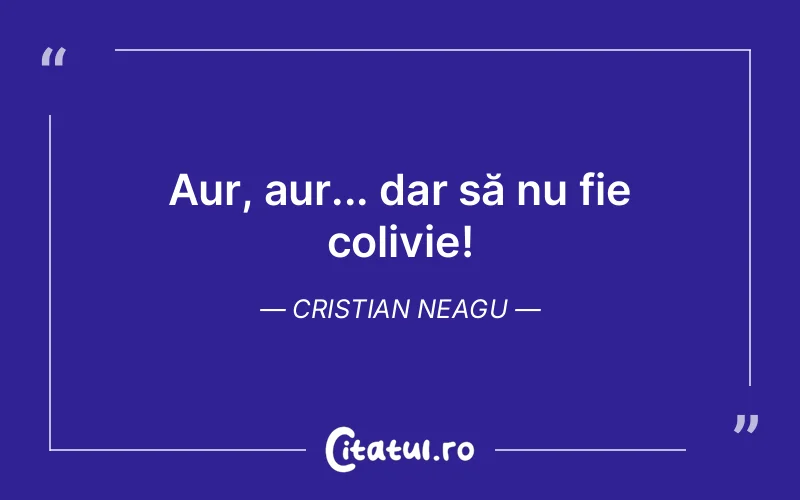 Citat Cristian Neagu - citate viata