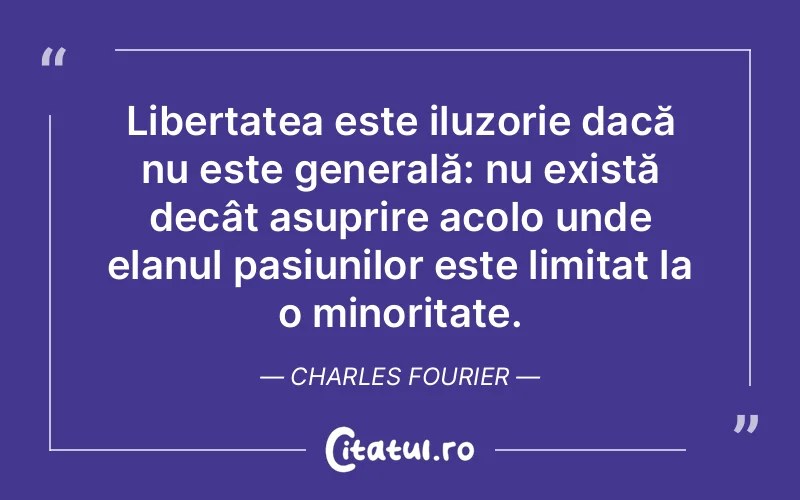 Citat Charles Fourier - citate viata