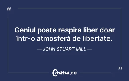 Adevărata libertate înseamnă să poţ...