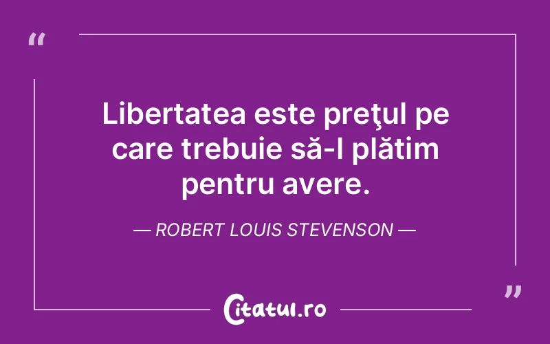 Citat Robert Louis Stevenson - citate viata