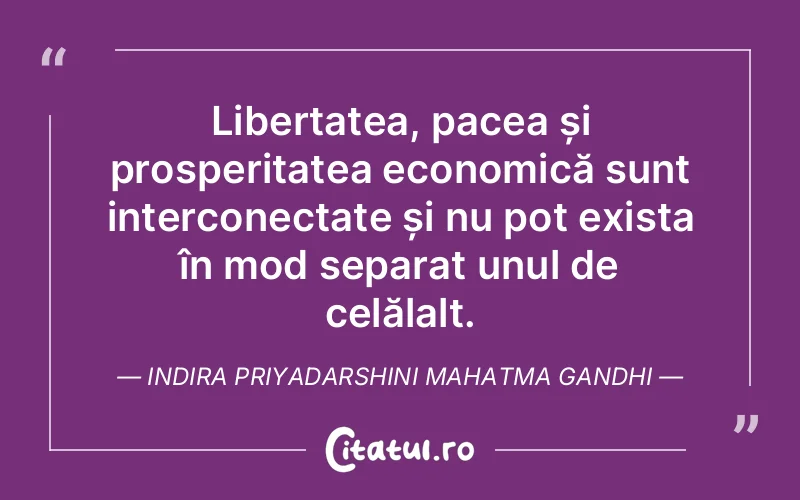 Citat Indira Priyadarshini Mahatma Gandhi - citate viata