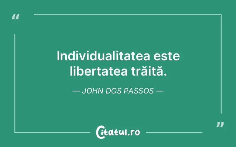 Citat John Dos Passos - citate viata