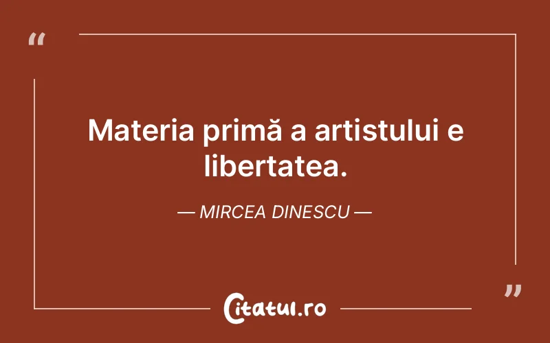 Citat Mircea Dinescu - citate viata