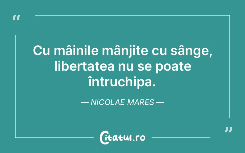 Citat Nicolae Mares - citate viata