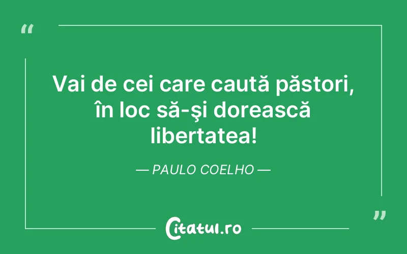Citat Paulo Coelho - citate viata