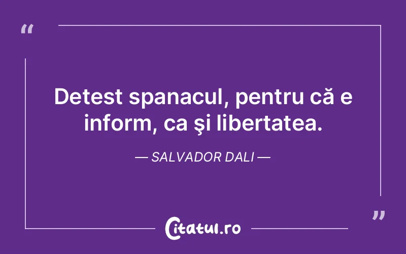 Citat Salvador Dali - citate viata