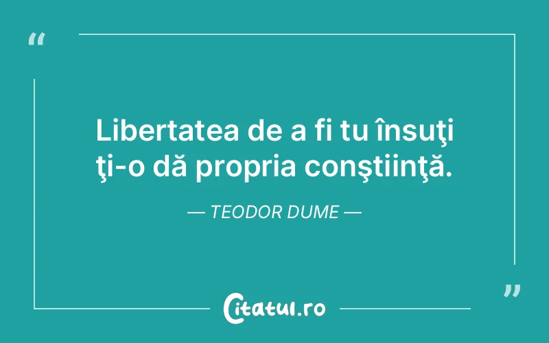 Citat Teodor Dume - citate viata