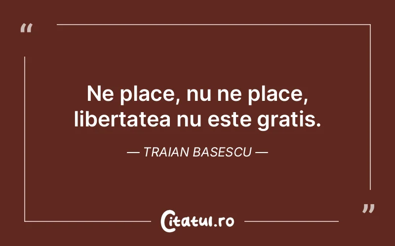 Citat Traian Basescu - citate viata