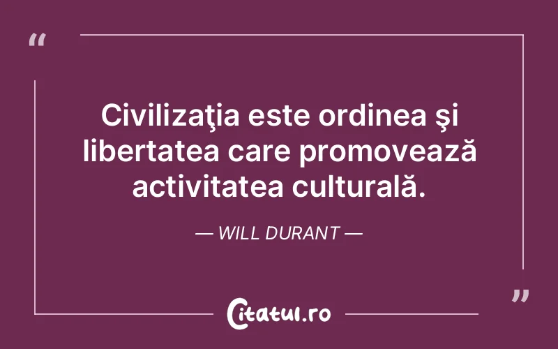 Citat Will Durant - citate viata