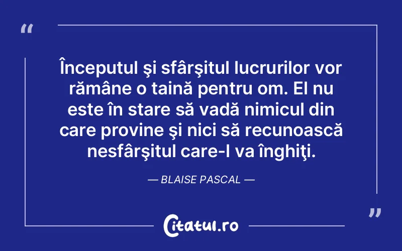 Citat Blaise Pascal - citate viata