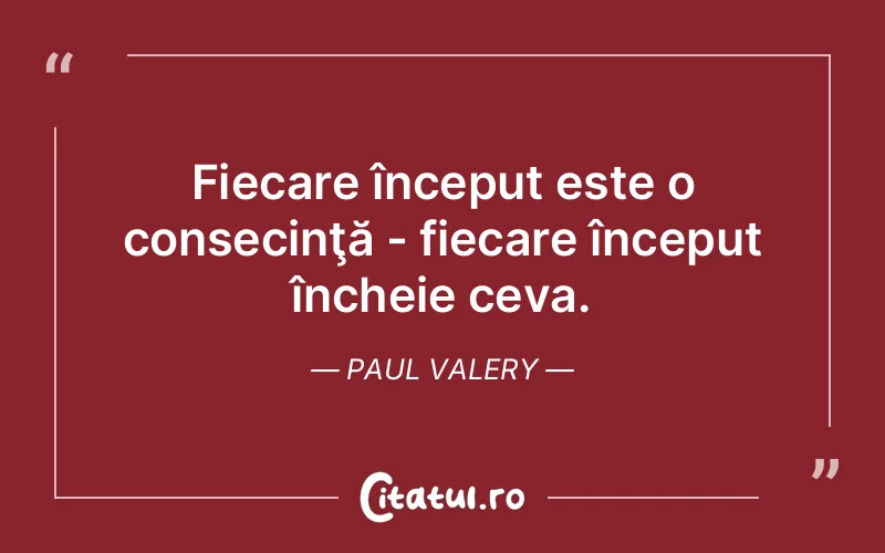 Citat Paul Valery - citate viata