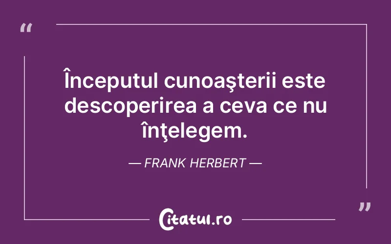 Citat Frank Herbert - citate viata