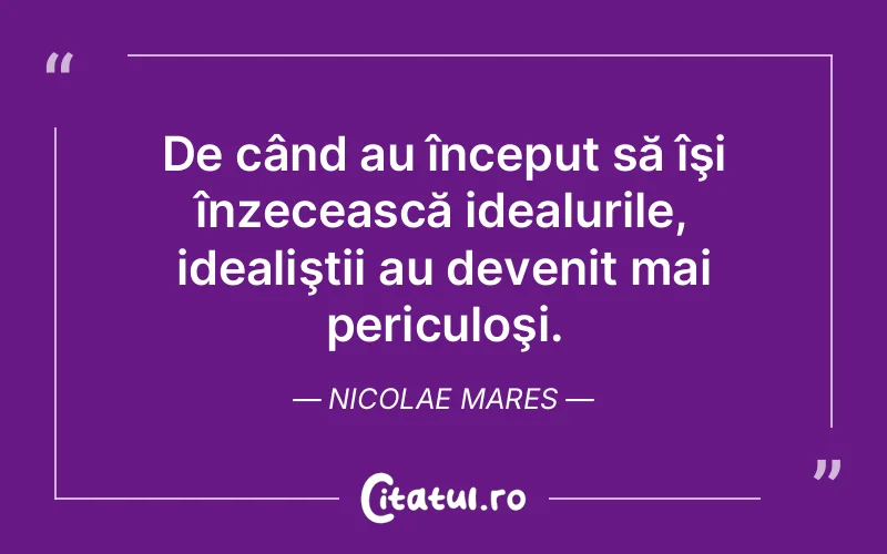 Citat Nicolae Mares - citate viata