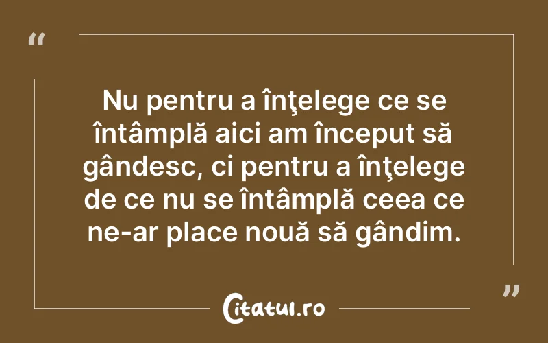 Citat Autor necunoscut - citate viata