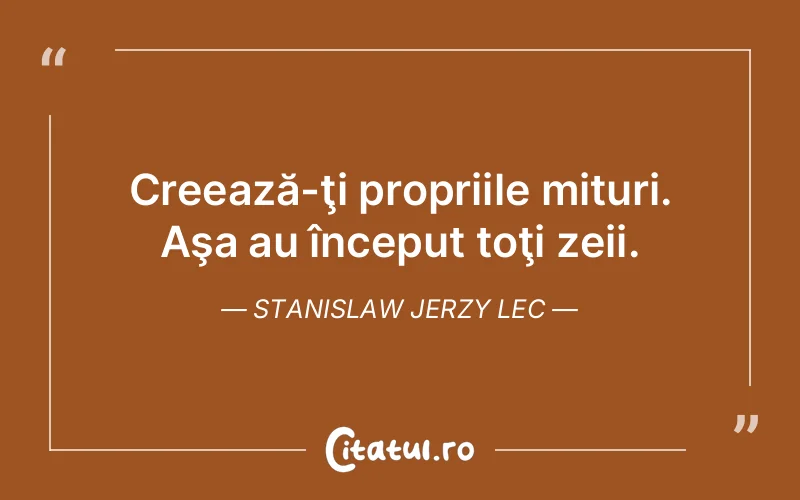 Citat Stanislaw Jerzy Lec - citate viata