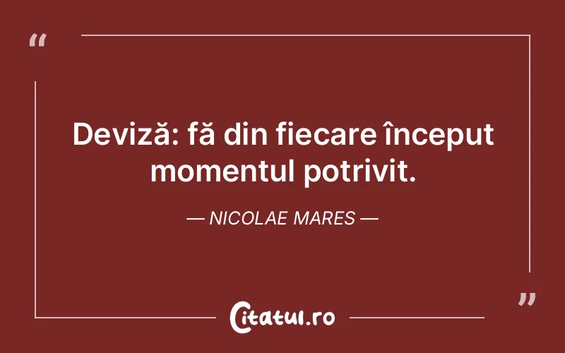 Citat Nicolae Mares - citate viata