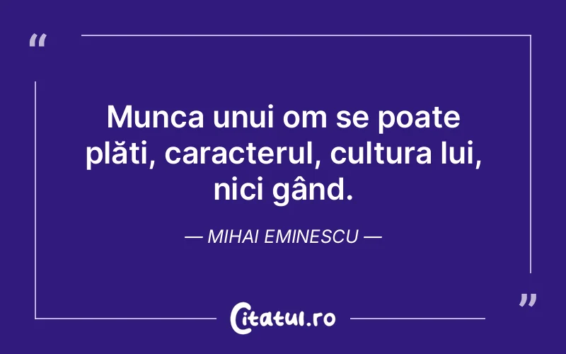 Citat Mihai Eminescu - citate viata