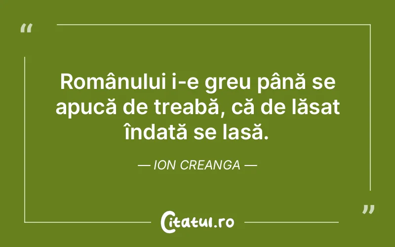 Citat Ion Creanga - citate viata