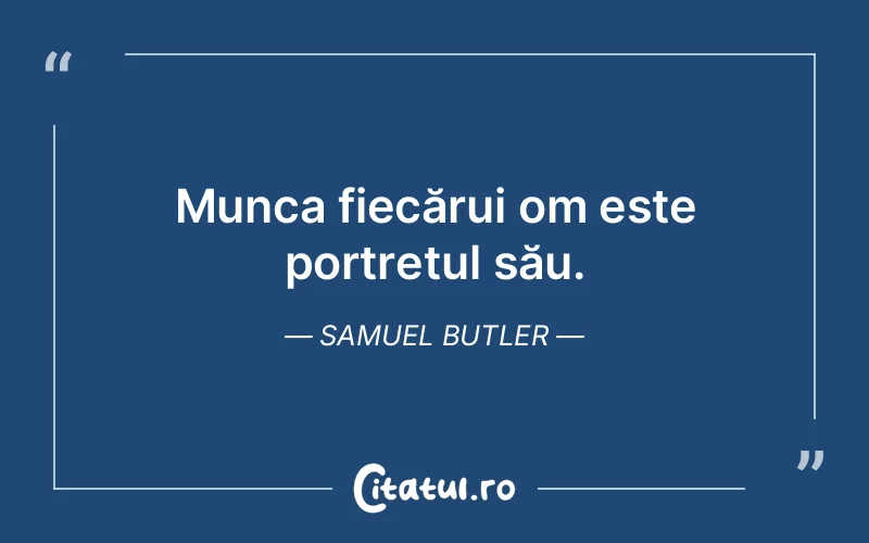 Citat Samuel Butler - citate viata