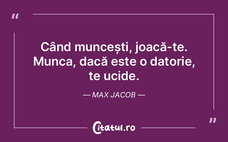 Citat Max Jacob - citate viata